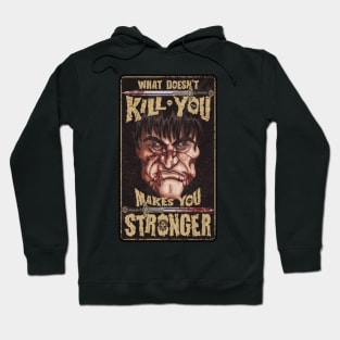 What doesn't kill you makes you stronger Hoodie